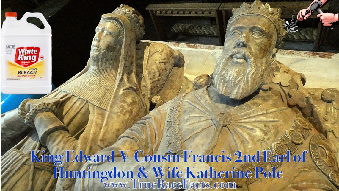 King Edward V Cousin Francis 2nd Earl of Huntingdon and Wife Katherine Pole