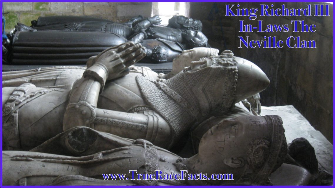 King Richard III King Richard III in-laws Neville Clan