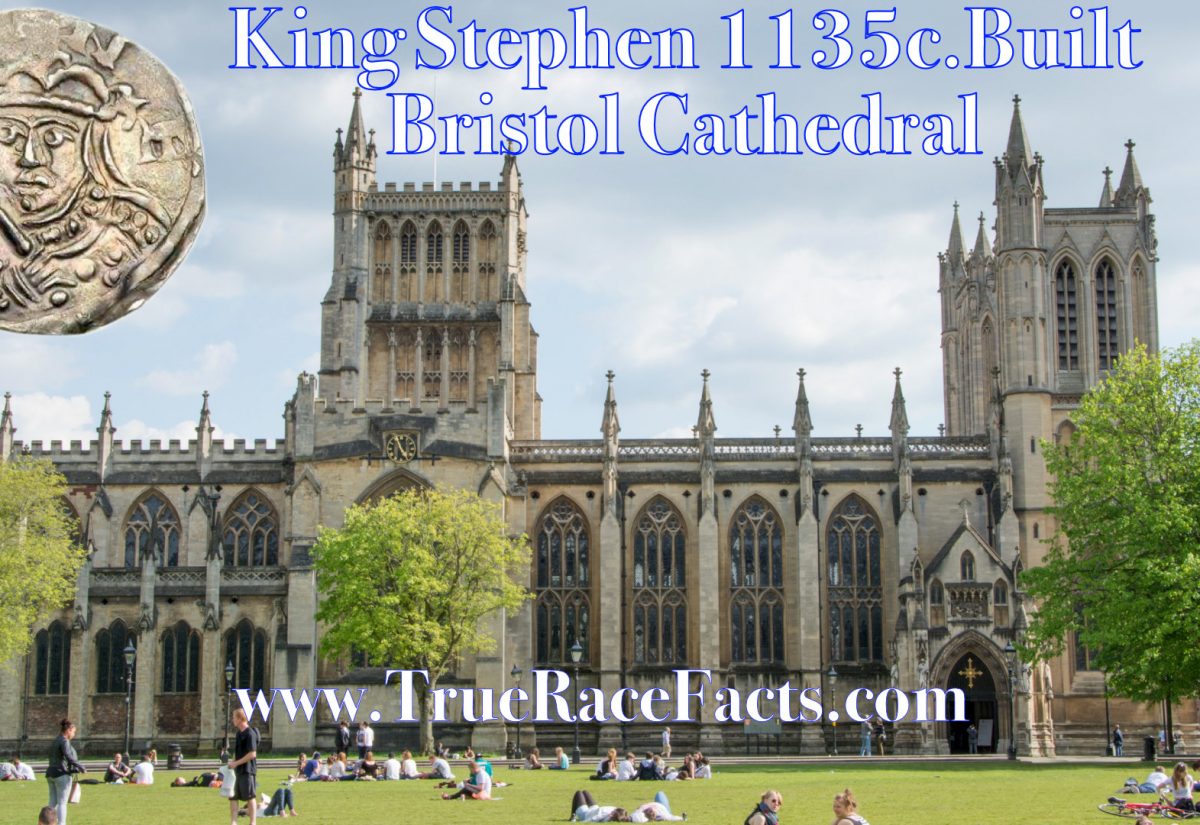 King Stephen 1035 had Bristol Cathedral built