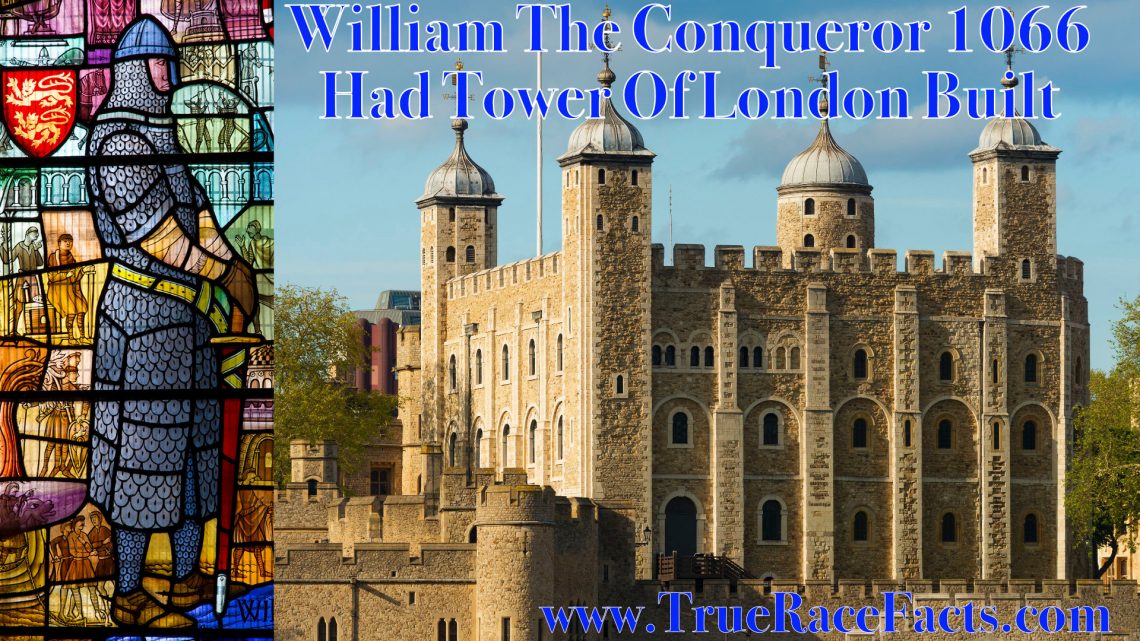 Tower Of London built by William Conqueror