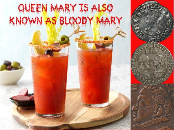 Queen Mary was also known as Bloody Mary and the drink comes from her infamous title