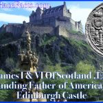 King James I & VI Of Scotland ,England And Founding Father of America Born In Edinburgh Castle